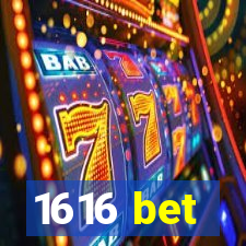 1616 bet